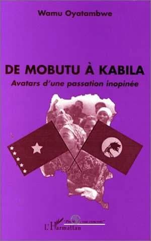 De Mobutu à Kabila : avatars d'une passation inopinée