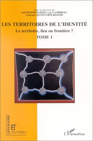 Le territoire, lien ou frontière ? : [actes du colloque, octobre 1995, Paris]