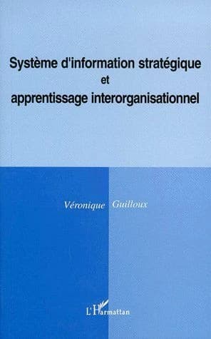 Système d'information stratégique et apprentissage interorganisationnel