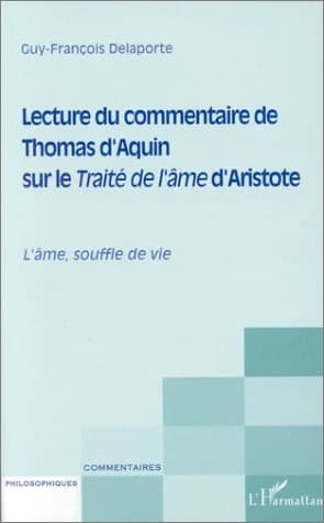Lecture du commentaire de Thomas d'Aquin sur le "Traité de l'âme" d'Aristote : l'âme, souffle de vie