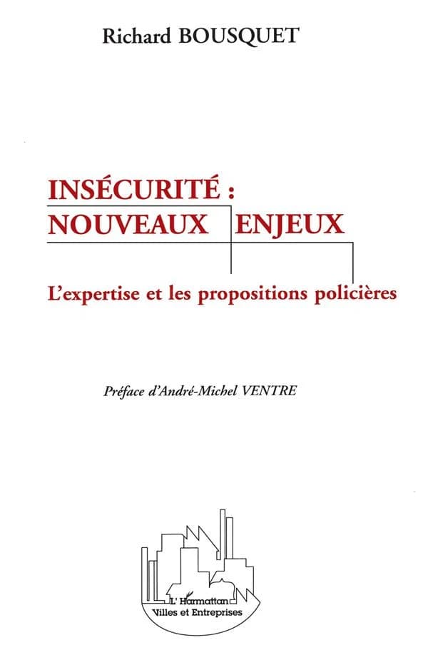 Insécurité : nouveaux enjeux : l'expertise et les propositions policières