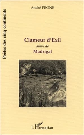 Clameur d'exil ; suivi de Madrigal