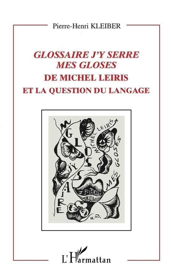 "Glossaire j'y serre mes gloses" de Michel Leiris et la question du langage