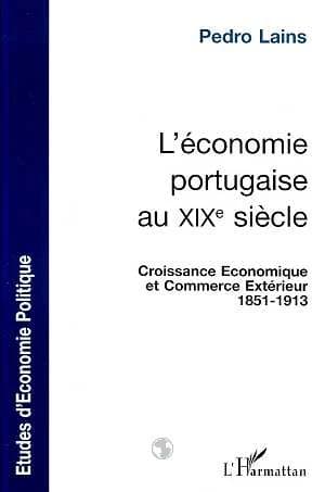 L'économie portugaise au XIXe siècle : croissance économique et commerce extérieur, 1851-1913