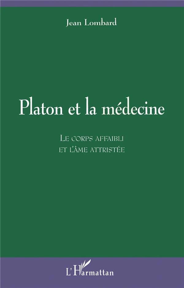 Platon et la médecine : le corps affaibli et l'âme attristée