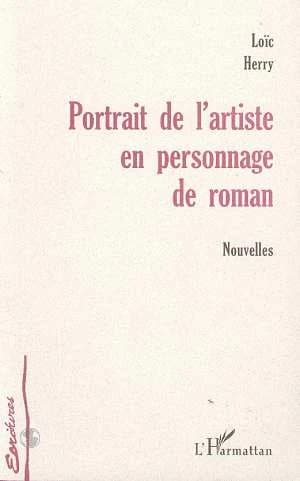 Portrait de l'artiste en personnage de roman : nouvelles