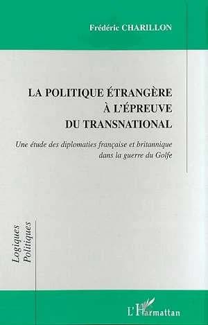 La politique étrangère à l'épreuve du transnational : une étude des diplomaties française et britannique dans la guerre du Golfe