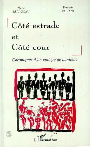 Côté estrade et côté cour : chroniques d'un collège de banlieue