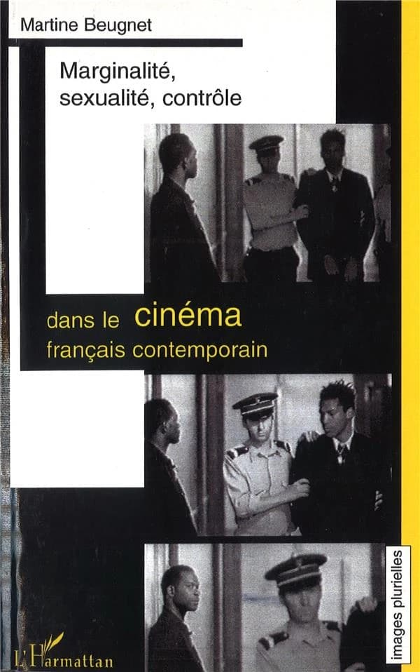 Marginalite sexualite controle dans le cinema français contemporain