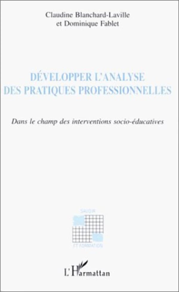 Développer l'analyse des pratiques professionnelles dans le champ des interventions socio-éducatives