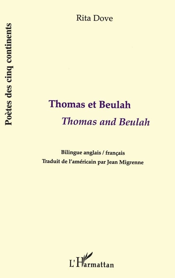 Thomas et Beulah (Bilingue anglais-français) Rita Dove ; trad. de l'américain par Jean Migrenne : Thomas and Beulah