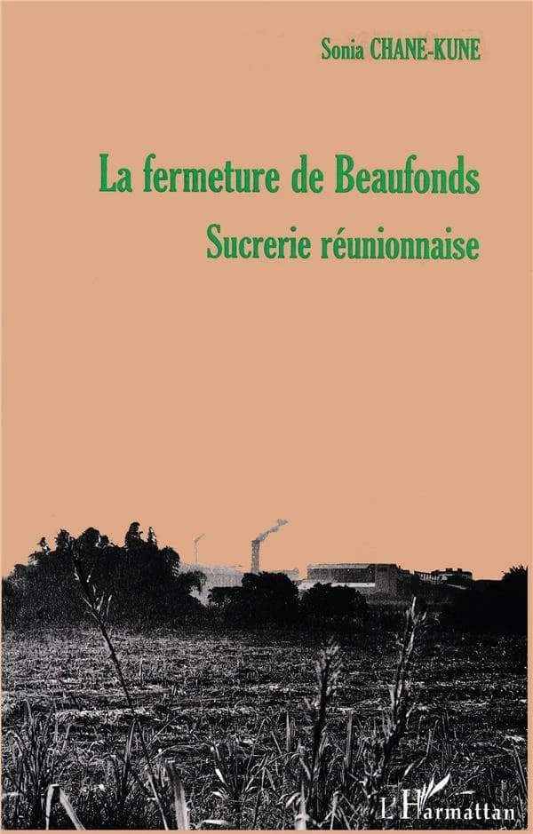 La fermeture de Beaufonds : sucrerie réunionnaise