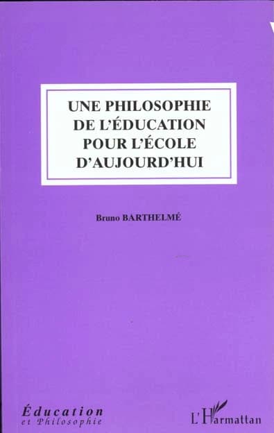 Une philosophie de l'éducation pour l'école d'aujourd'hui