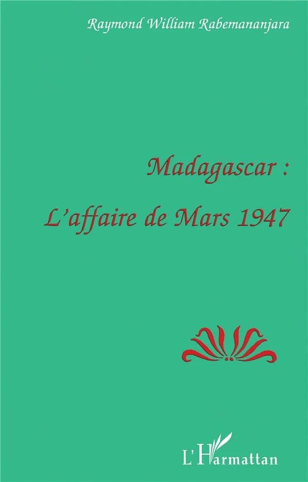 Madagascar : l'affaire de mars 1947