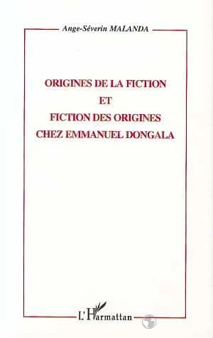 Origines de la fiction et fiction des origines chez Emmanuel Dongala