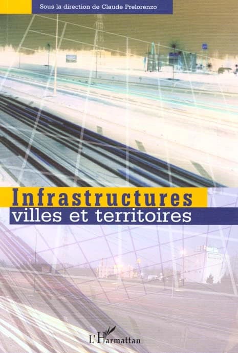 Infrastructures, villes et territoires