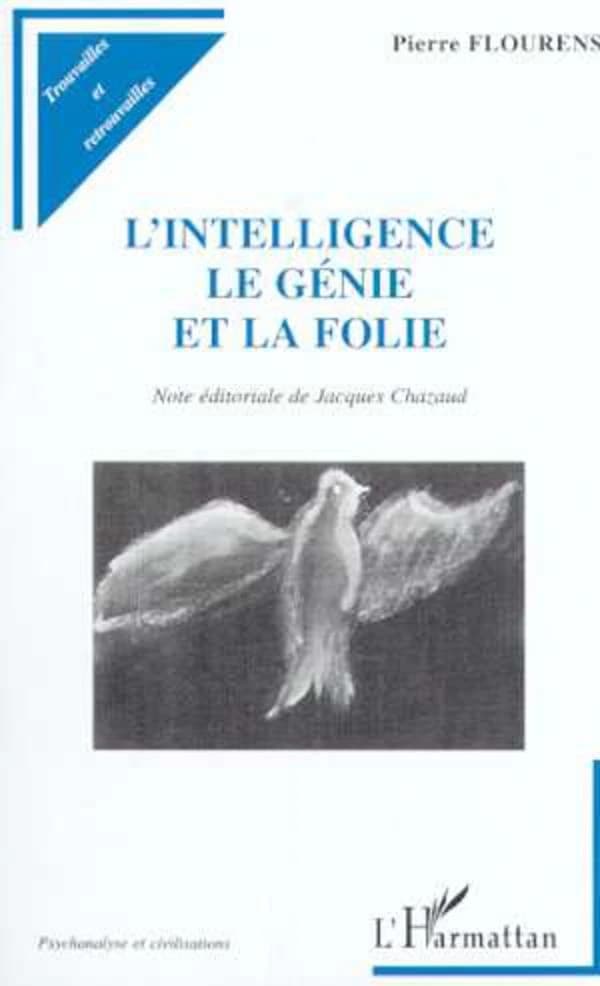De l'intelligence du génie et de la folie