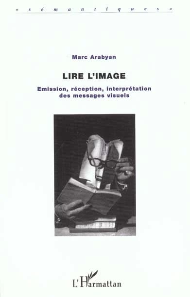 Lire l'image : émission, réception, interprétation des messages visuels