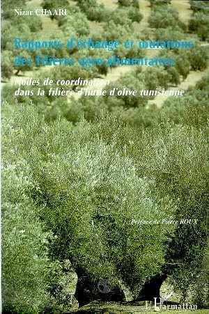 Rapports d'échange et mutations des filières agro-alimentaires : modes de coordination dans la filière d'huile d'olive tunisienne