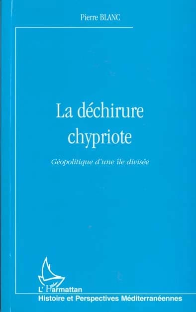 La déchirure chypriote : géopolitique d'une île divisée