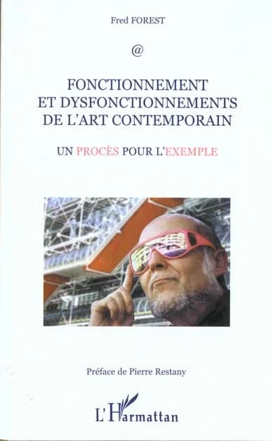 Fonctionnement et dysfonctionnements de l'art contemporain : un procès pour l'exemple