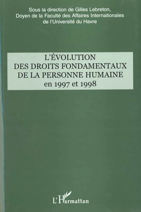 L'évolution des droits fondamentaux de la personne humaine en 1997 et 1998 : [actes de la journée d'étude, 20 mai 1999, Faculté des affaires internationales]