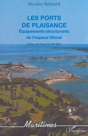 Les ports de plainsance. équipements structurants de l'espace littoral
