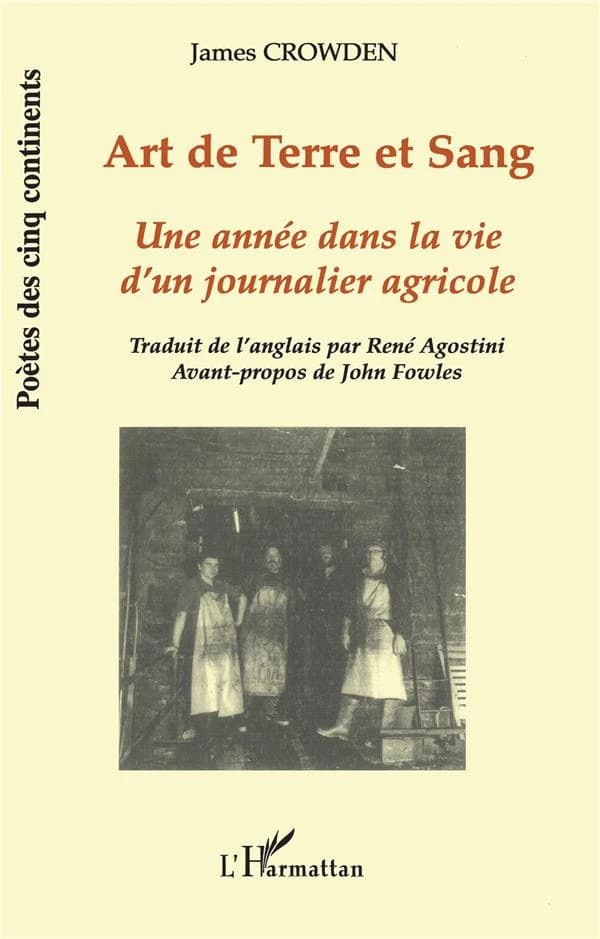 Art de terre et de sang : une année dans la vie d'un journalier agricole