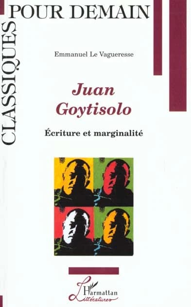 Juan Goytisolo : écriture et marginalité