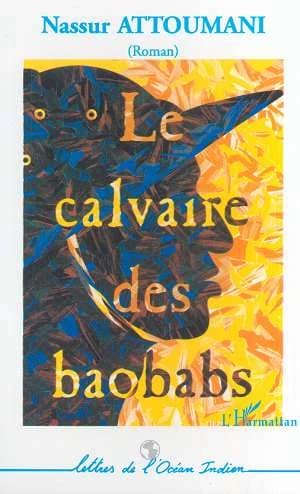 Le calvaire des baobabs : roman