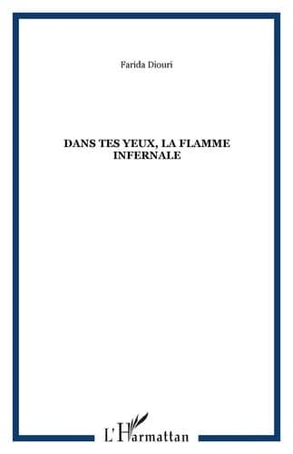 Dans tes yeux, la flamme infernale