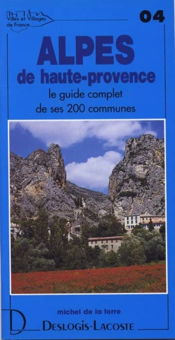 Alpes-de-Haute-Provence : histoire, géographie, nature, arts