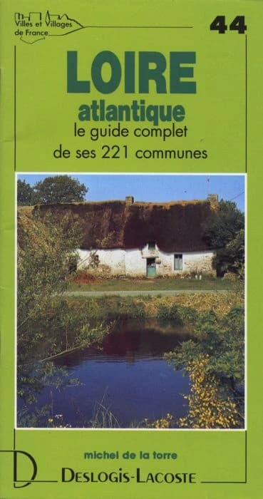 Loire-Atlantique : histoire, géographie, nature, arts