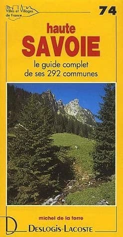 Villes et villages de France Tome 74 ; Haute Savoie