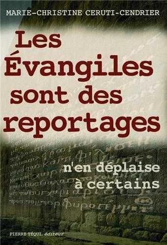 Les Évangiles sont des reportages : n'en déplaise à certains