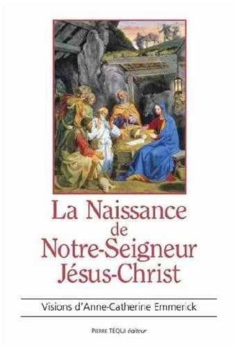 La naissance de Notre-Seigneur Jésus-Christ