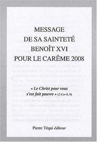 Message de Sa Sainteté Benoît XVI pour le carême 2008