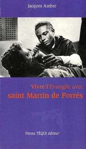 Vivre l'Évangile avec saint Martin de Porrès