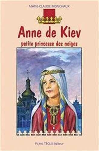 La petite princesse des neiges, Anne de Kiev : roman historique