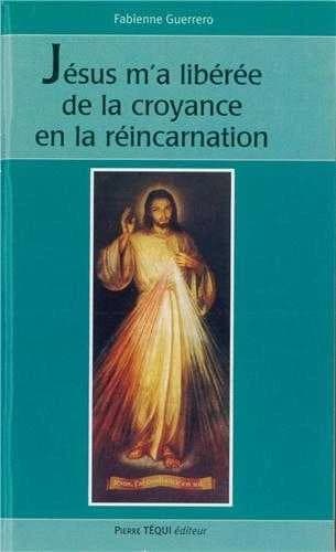 Dieu m'a libérée de la croyance en la réincarnation