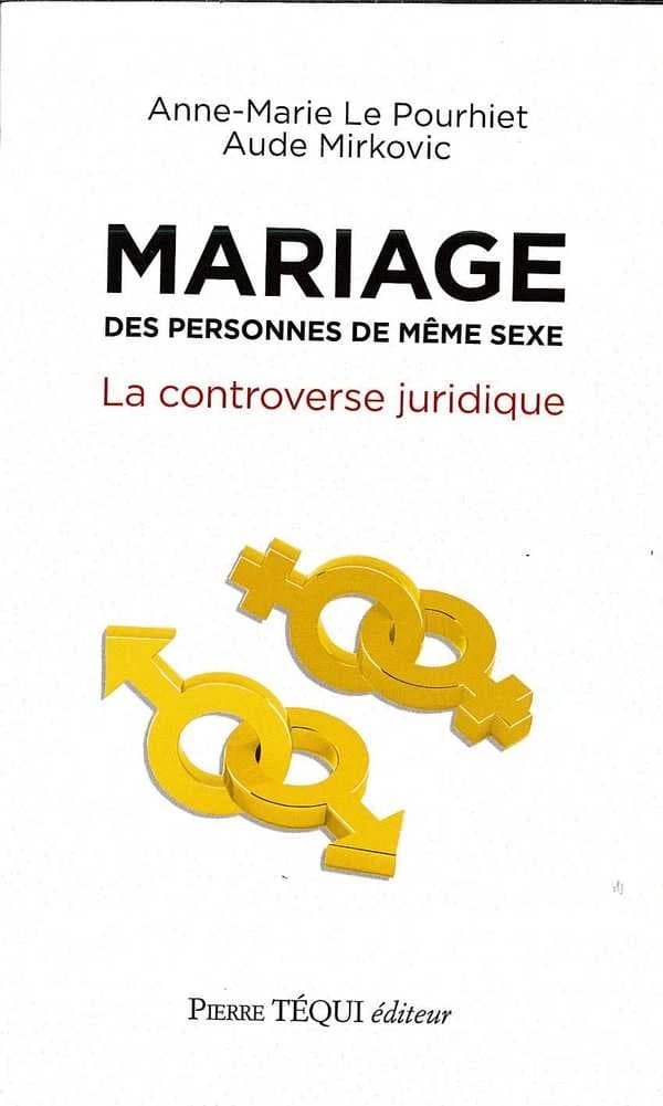 Mariage des personnes de même sexe : la controverse juridique