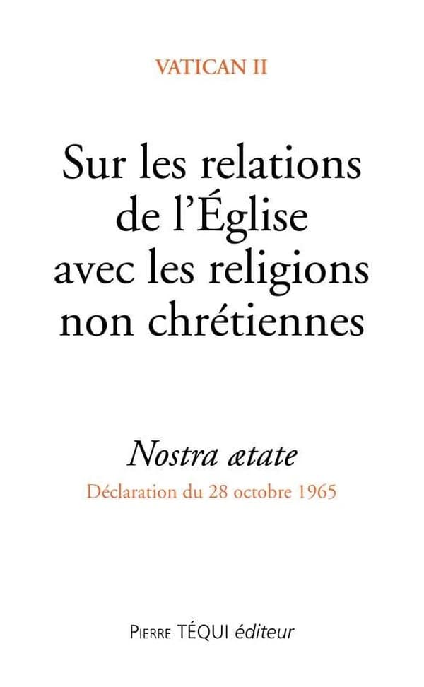 Sur les relations de l'Église avec les religions non chrétiennes : déclaration du 28 octobre 1965