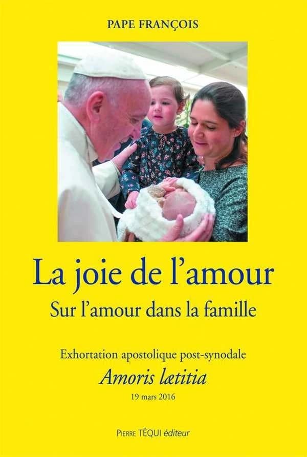 Exhortation apostolique post-synodale Amoris laetitia du Saint-Père François... sur l'amour dans la famille