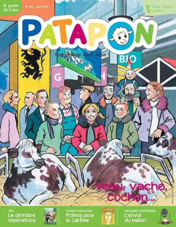 Patapon n.460 : mars 2019 ; pour grandir avec Jésus ! veau, vache, cochon...