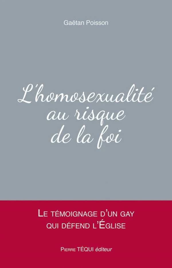 L'homosexualité au risque de la foi : le témoignage d'un gay qui défend l'Église