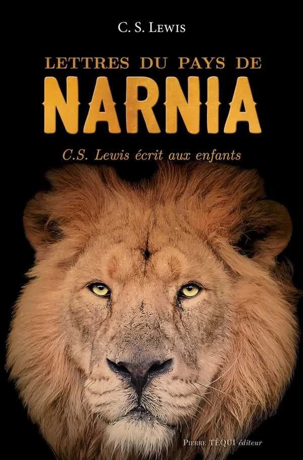 Lettres du pays de Narnia : C. S. Lewis écrit aux enfants