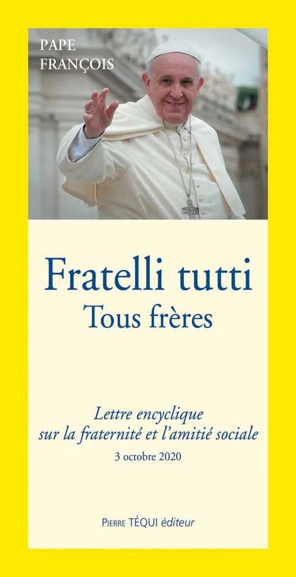 Lettre encyclique "Fratelli tutti" du Saint-Père François sur la fraternité et l'amitié sociale
