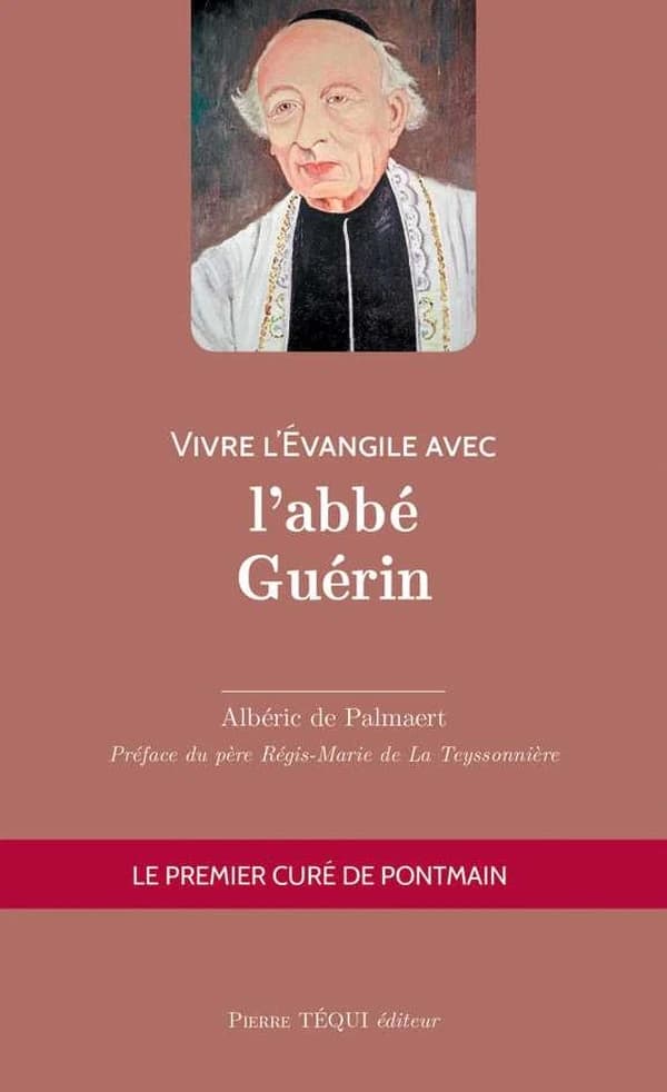 Vivre l'Évangile avec l'abbé Guérin