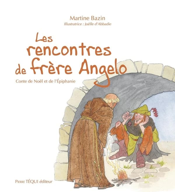 Les rencontres de frère Angelo : conte de Noël et l'Epiphanie