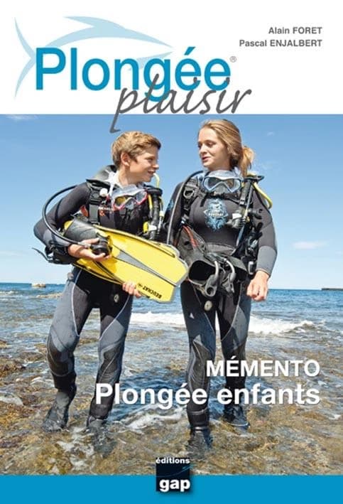Plongée plaisir. Mémento plongée enfants